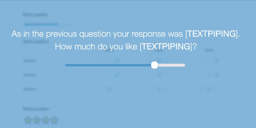 4 reasons to use dynamic text in your surveys